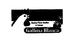 CHICKEN FLAVOR BOUILLON & TOMATO GALLINA BLANCA trademark