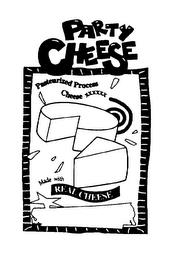 PARTY CHEESE PASTEURIZED PROCESS CHEESE SAUCE MADE WITH REAL CHEESE trademark