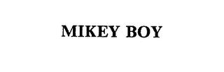 MIKEY BOY trademark