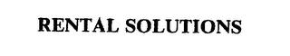 RENTAL SOLUTIONS trademark