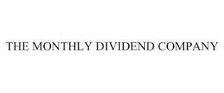 THE MONTHLY DIVIDEND COMPANY trademark