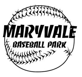 MARYVALE BASEBALL PARK trademark