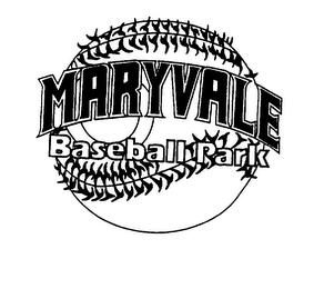 MARYVALE BASEBALL PARK trademark