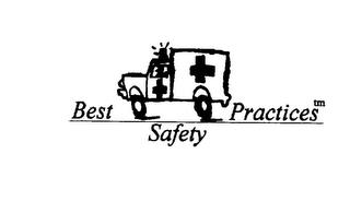 THE WORDS "BEST SAFETY PRACTICES trademark