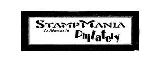 STAMPMANIA AN ADVENTURE IN PHILATELY trademark