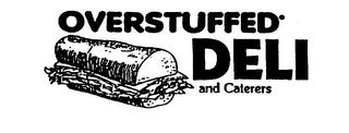 OVERSTUFFED DELI AND CATERERS trademark