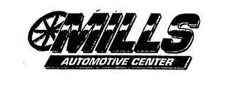 MILLS AUTOMOTIVE CENTER trademark