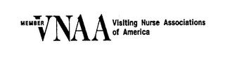 MEMBER VNAA VISITING NURSE ASSOCIATIONS OF AMERICA trademark