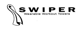 S W I P E R WEARABLE WORKOUT TOWELS trademark