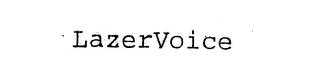 LAZERVOICE trademark