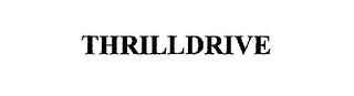 THRILLDRIVE trademark