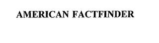 AMERICAN FACTFINDER trademark