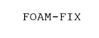 FOAM-FIX trademark