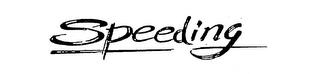 SPEEDING trademark