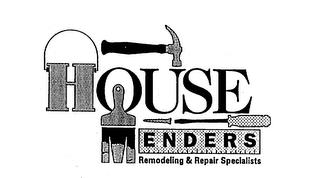 HOUSE MENDERS REMODELING & REPAIR SPECIALISTS trademark