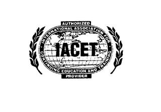 IACET INTERNATIONAL ASSOCIATION FOR CONTINUING EDUCATION AND TRAINING AUTHORIZED PROVIDER trademark