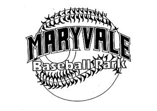 MARYVALE BASEBALL PARK trademark