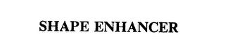 SHAPE ENHANCER trademark