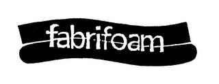 FABRIFOAM trademark