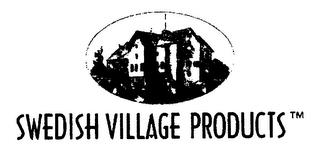 SWEDISH VILLAGE PRODUCTS trademark