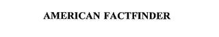 AMERICAN FACTFINDER trademark