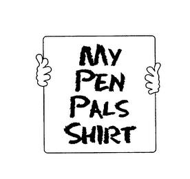 MY PEN PALS SHIRT trademark