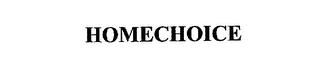 HOMECHOICE trademark