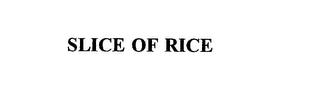 SLICE OF RICE trademark