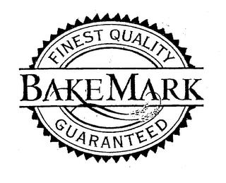 BAKEMARK FINEST QUALITY GUARANTEED trademark