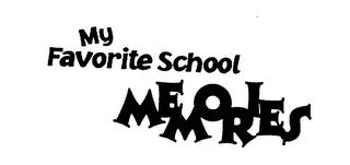 MY FAVORITE SCHOOL MEMORIES trademark