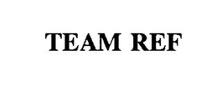 TEAM REF trademark