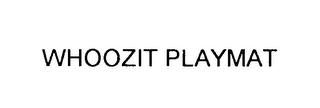 WHOOZIT PLAYMAT trademark