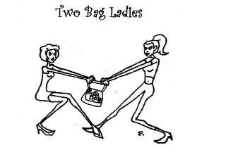 TWO BAG LADIES trademark