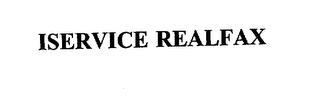 ISERVICE REALFAX trademark