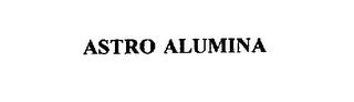 ASTRO ALUMINA trademark