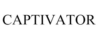 CAPTIVATOR trademark