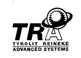 T R A TYROLIT REINEKE ADVANCED SYSTEMS trademark