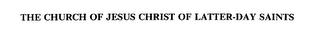 THE CHURCH OF JESUS CHRIST OF LATTER-DAY SAINTS trademark