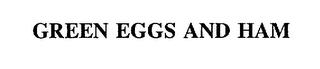 GREEN EGGS AND HAM trademark