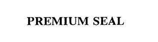 PREMIUM SEAL trademark