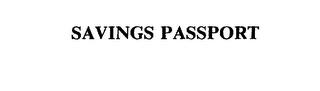 SAVINGS PASSPORT trademark