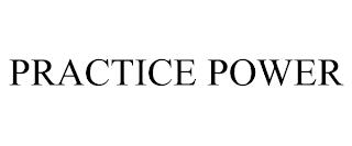 PRACTICE POWER trademark