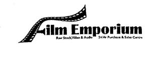 FILM EMPORIUM RAW STOCK, VIDEO & AUDIO 24 HR PURCHASE & SALES CENTRE trademark