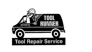 TOOL RUNNER ACME CONSTRUCTION SUPPLY, INC. TOOL REPAIR SERVICE trademark