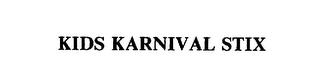 KIDS KARNIVAL STIX trademark