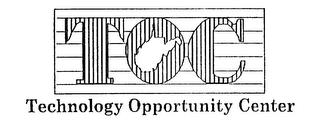 TOC TECHNOLOGY OPPORTUNITY CENTER trademark