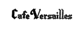 CAFE VERSAILLES trademark