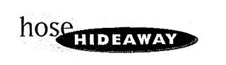 HOSE HIDEAWAY trademark