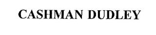 CASHMAN DUDLEY trademark