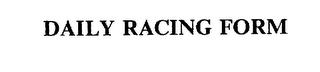 DAILY RACING FORM trademark